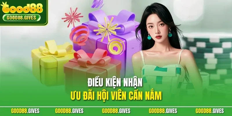 Điều kiện nhận ưu đãi hội viên cần nắm